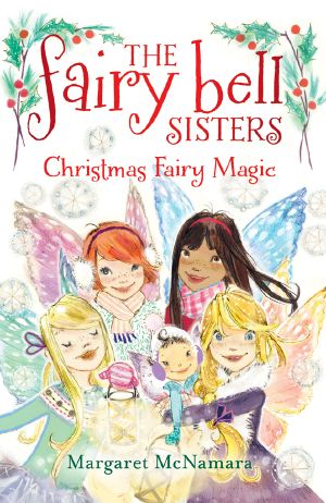 [The Fairy Bell Sisters 06] • Christmas Fairy Magic